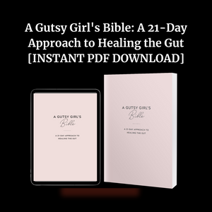 A Gutsy Girl's Bible: a 21-day approach to healing the gut [PDF]