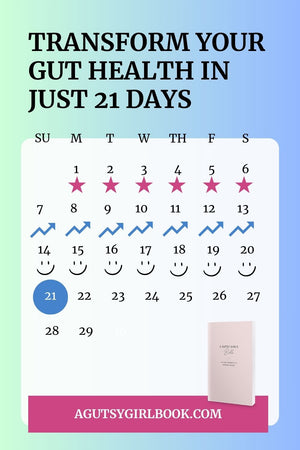 A Gutsy Girl's Bible: a 21-day approach to healing the gut [physical copy]